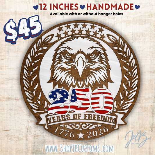 Bald Eagle 250 Years of Freedom – Handmade Wood Sign Door Hanger