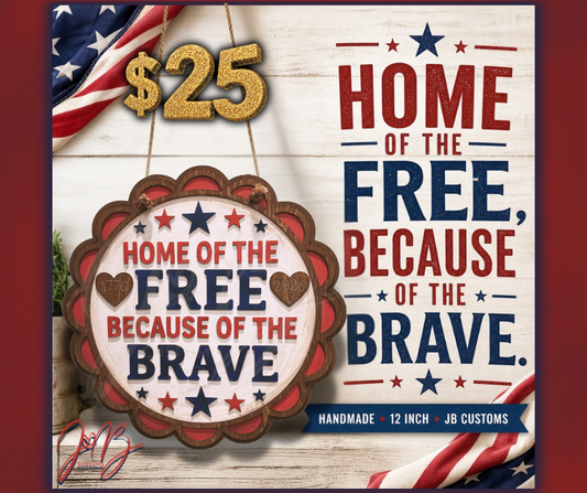 Home of the Free, Because of the Brave – Handmade Wood Sign Door Hanger